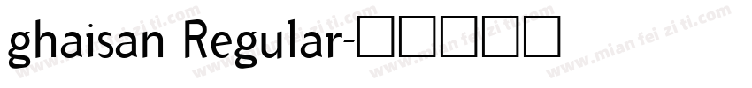 ghaisan Regular字体转换